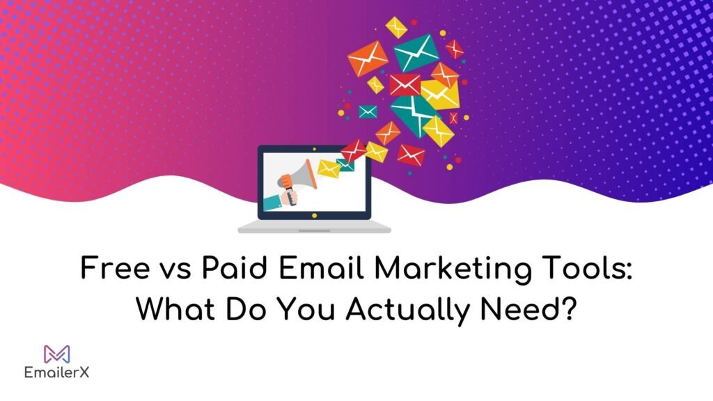 Free vs Paid Email Marketing: Unlocking the Best Tools Maximum for 2025