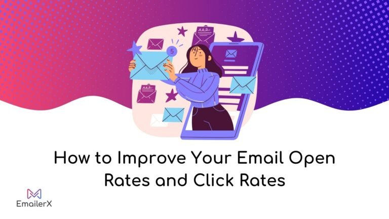 How to Improve Your Email Open Rates and Click Rates