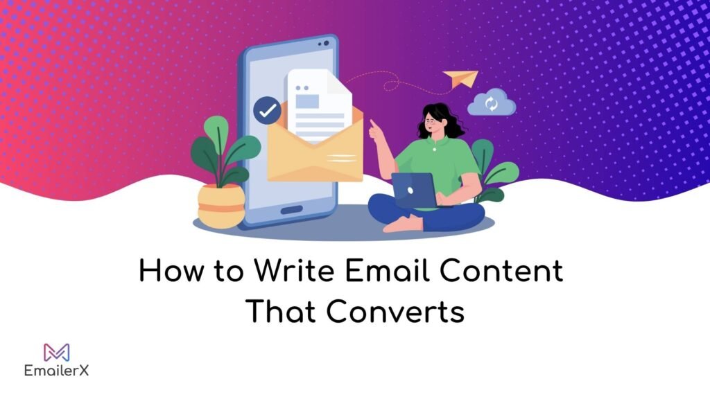 How to Write Email Content That Converts – 2025 Guide